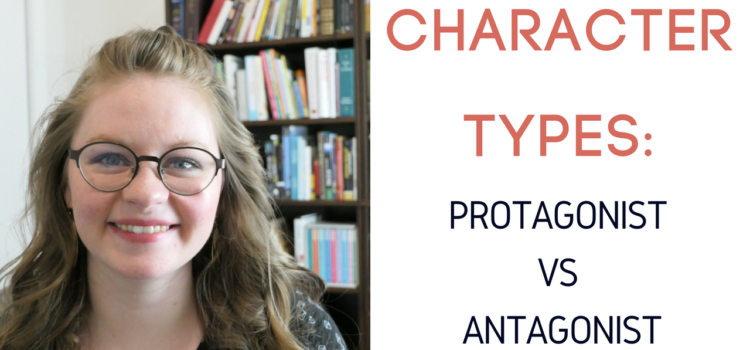 Character Types: Protagonist and Antagonist